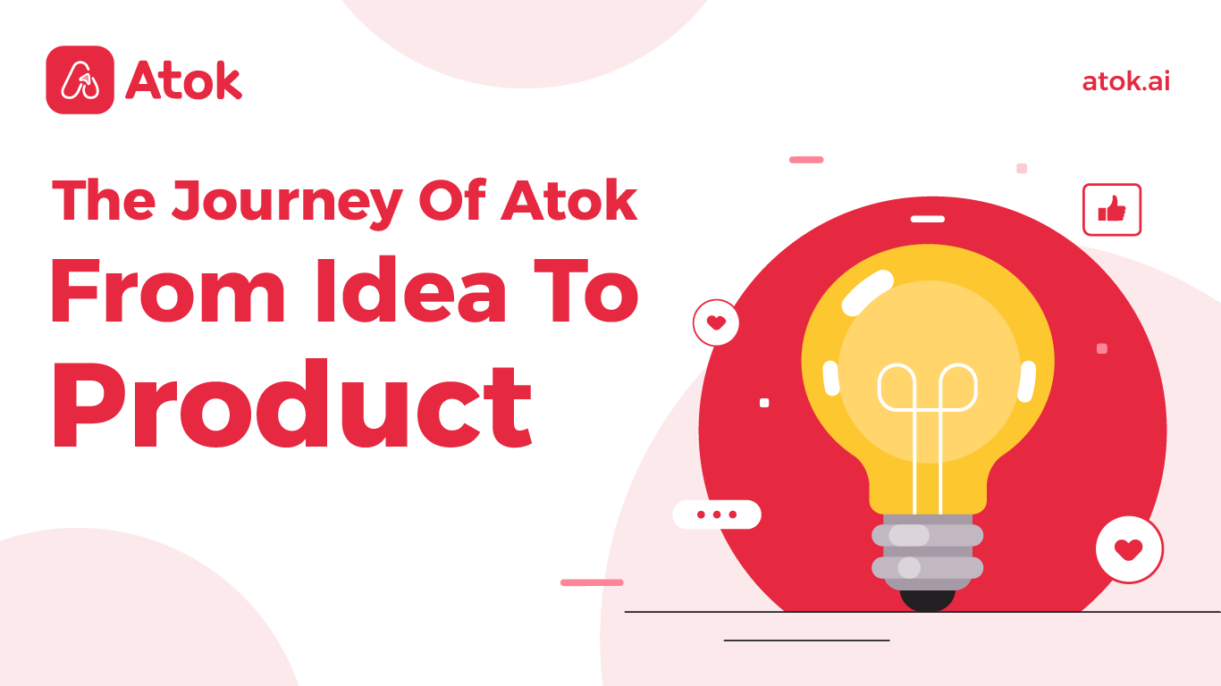 The Journey Of Atok: From Idea To Product | Atok